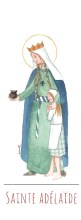 Sainte Adelaide illustration au format signet avec vie de la sainte au verso